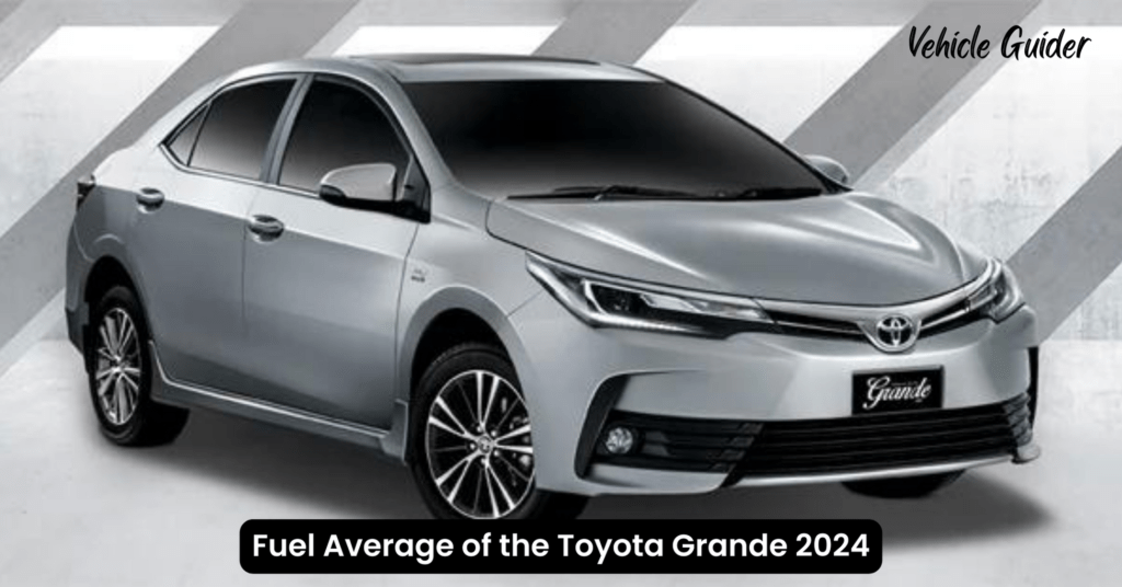 Fuel Average of the Toyota Grande 2024