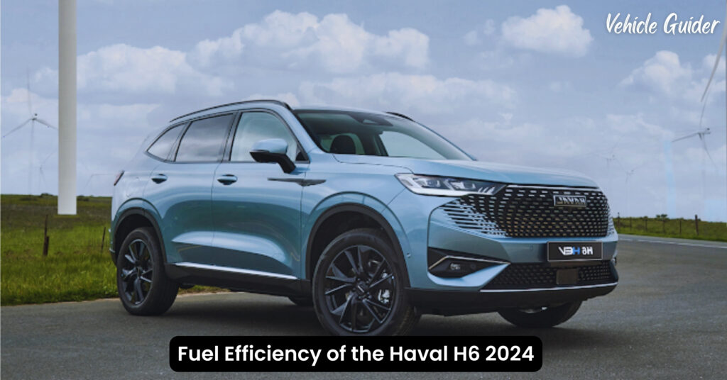 Fuel Efficiency Of The Haval H6 2024